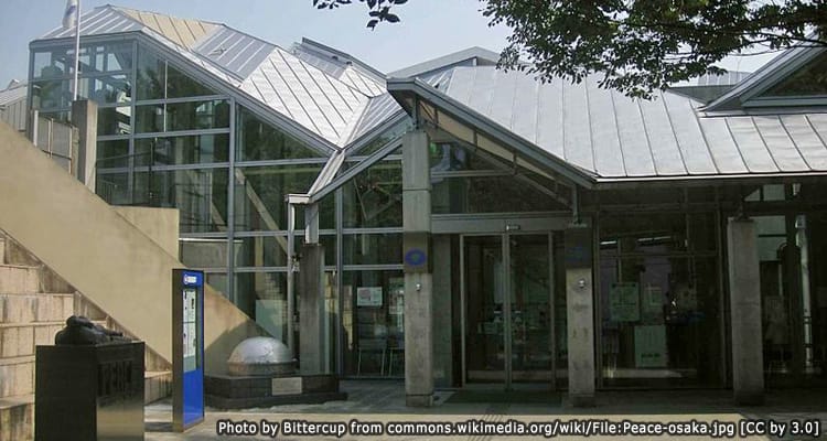 พิพิธภัณฑ์สันติภาพโอซาก้า Peace Osaka Museum