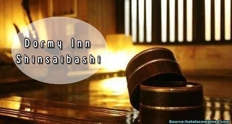 โรงแรม Dormy Inn Shinsaibashi