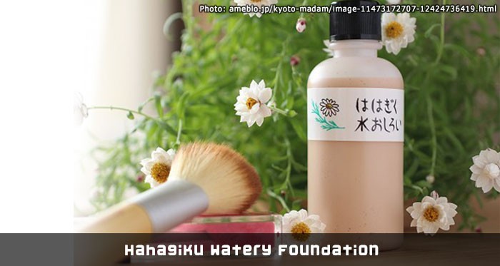 Hahagiku watery foundation